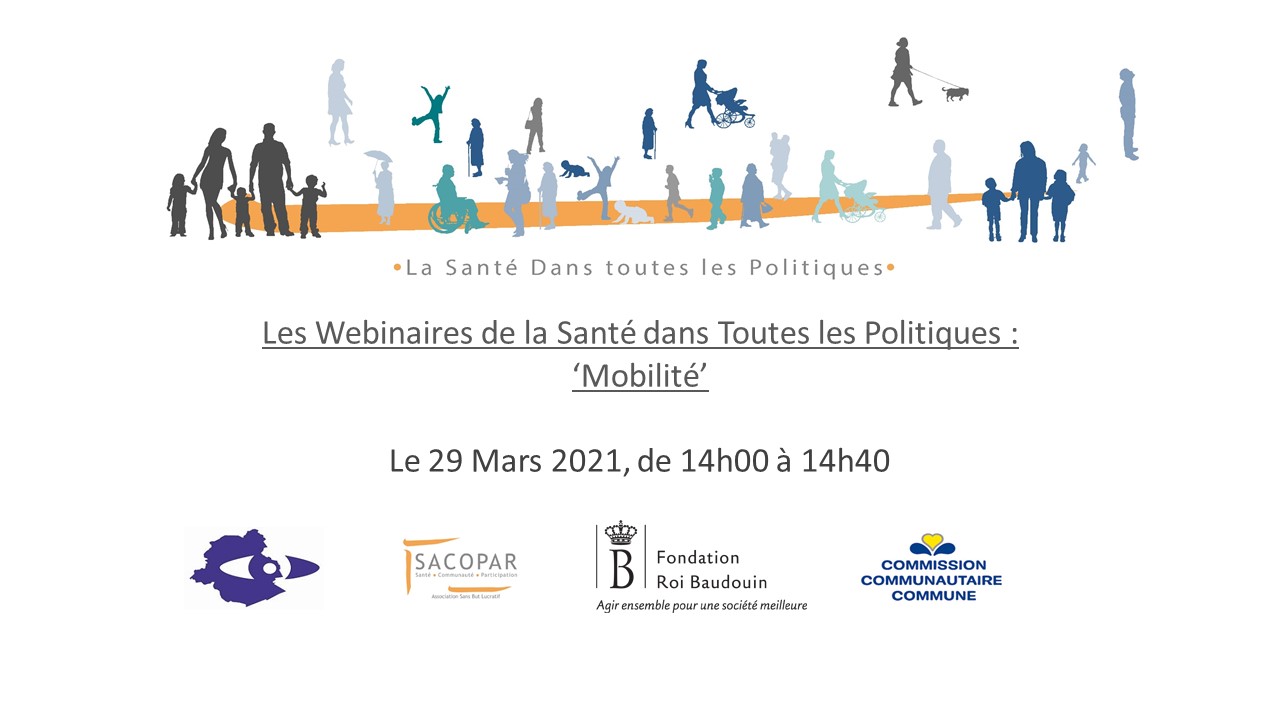 Webinaire de la Santé dans Toutes les Politiques : Mobilité - SACOPAR - Fondation Roi Baudouin - 29 mars 2021