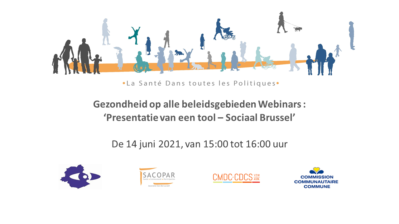 Gezondheid op alle beleidsgebieden Webinars : "Presentatie van een tool - Sociaal Brussel"