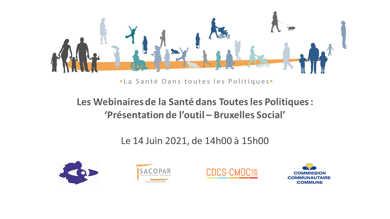 LES WEBINAIRES DE LA SANTÉ DANS TOUTES LES POLITIQUES - "Présentation de l'outil - Bruxelles Social"