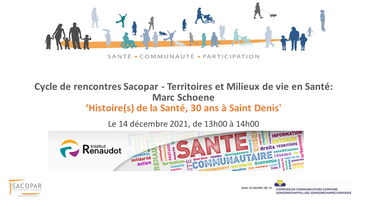 Cycle de rencontre Sacopar - Territoires et Milieux de vie en Santé : Marc Schoene - « Histoire (s) de Santé, 30 ans à Saint Denis ». 14 décembre 2021 de 13h à 14h